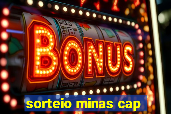 sorteio minas cap